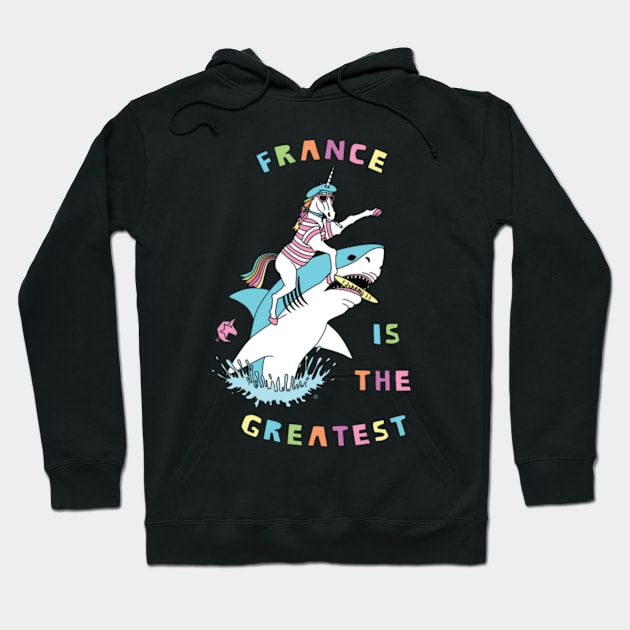 France Is The Greatest Unicorn Riding Shark Hoodie by Xizin Gao